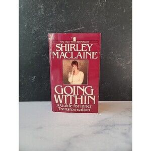 Going Within : A Guide for Inner Transformation by Shirley MacLaine (1990, Mass